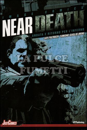 JUST COMICS NOIR #     1 - NEAR DEATH 1: ANDATA E RITORNO PER L'INFERNO